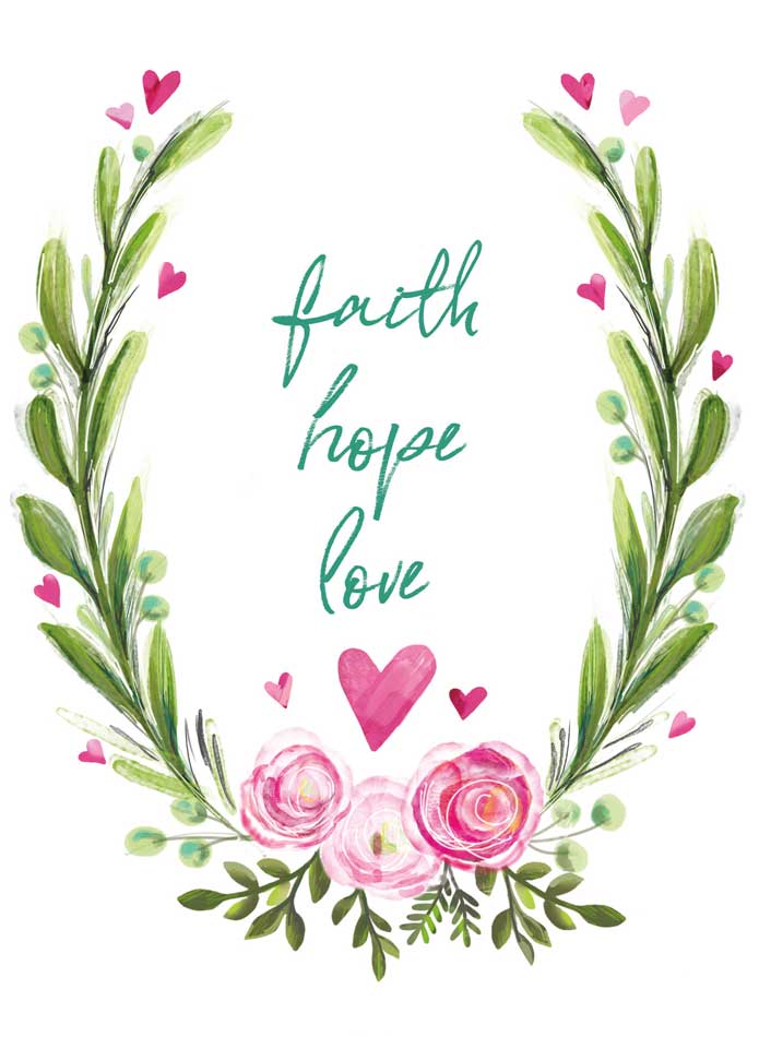 Floral arrangement with hearts all around and the words Faith Hope and Love